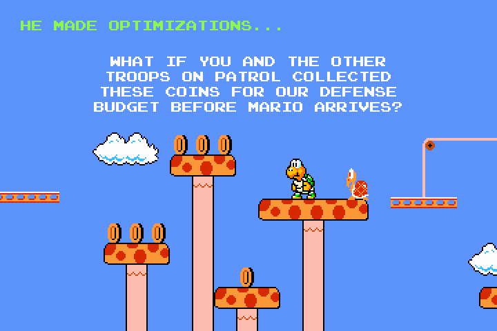 Remi stands on a large mushroom cap in the sky with a red koopa troopa, and both of them are looking at several coins.  The text at the top reads, 'He made optimizations...' and below that, 'What if you and the other troops on patrol collected these coins for our defense budget before Mario arrives?'